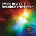HYDRO GENERATOR / Neonative Universe EP